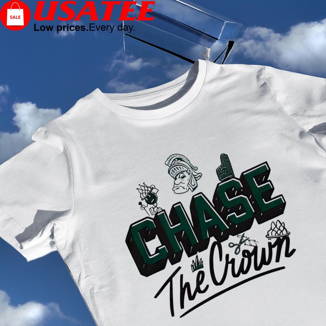 Michigan State Spartans Chase the Crown 2023 shirt