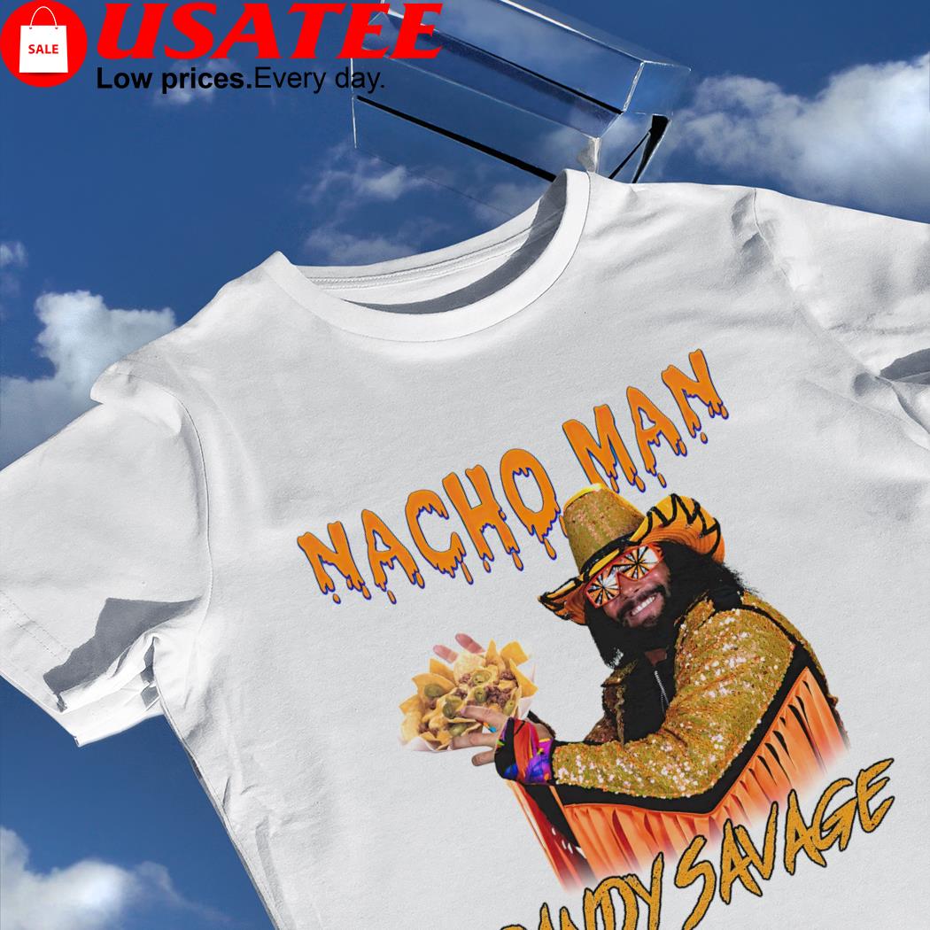 Nacho Man Randy Savage art shirt