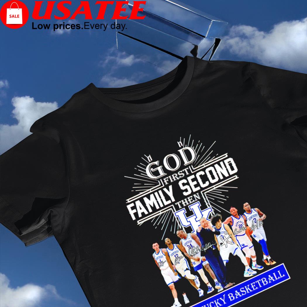 Oh God first family second then Kentucky Wildcats signature basketball 2023 shirt