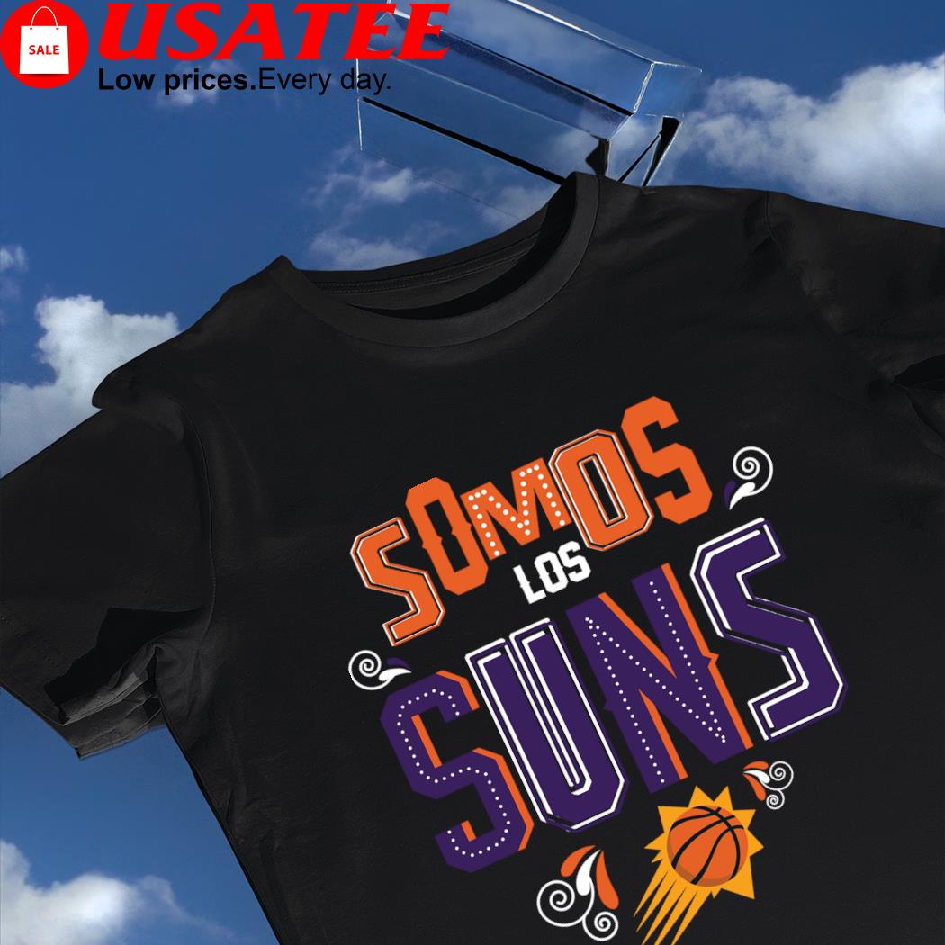 Phoenix Suns Somos Los Suns Noches Ene be A 2023 shirt, hoodie, sweater,  long sleeve and tank top