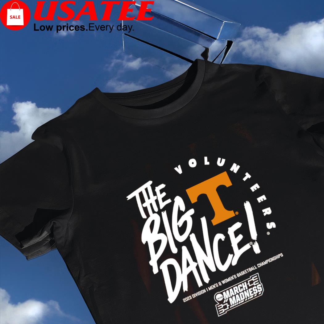 Tennessee Volunteers The Big Dance 2023 Division I Men's and Women's Basketball Championships NCAA March Madness shirt
