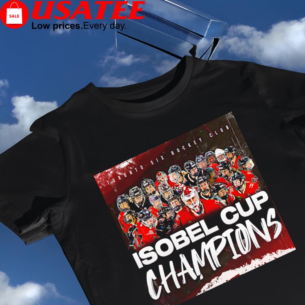 Toronto Six Hockey Club Isobel Cup Champions 2023 shirt