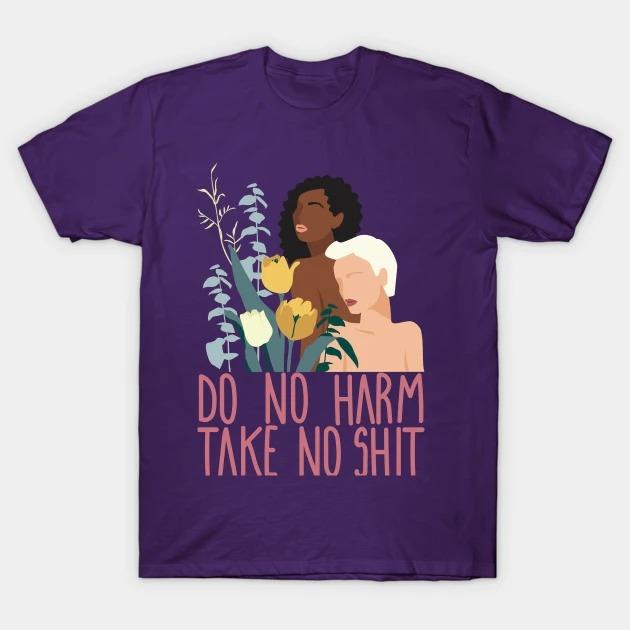 Women's Day do no harm take no shit T-Shirt