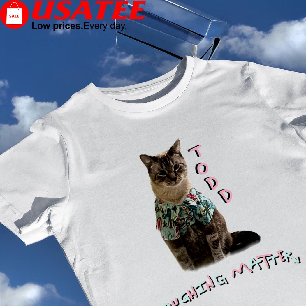 Cat Rodd laughing matter shirt