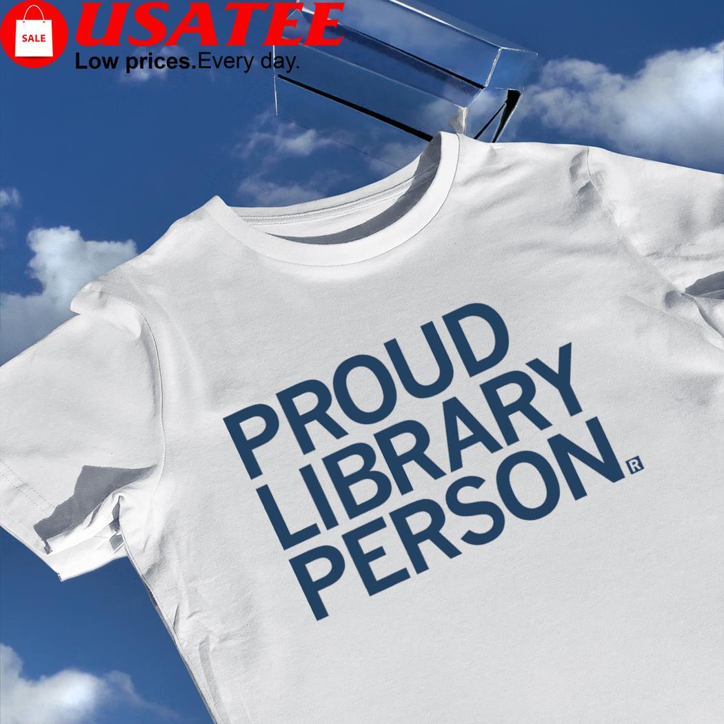 Proud Library Person 2023 shirt