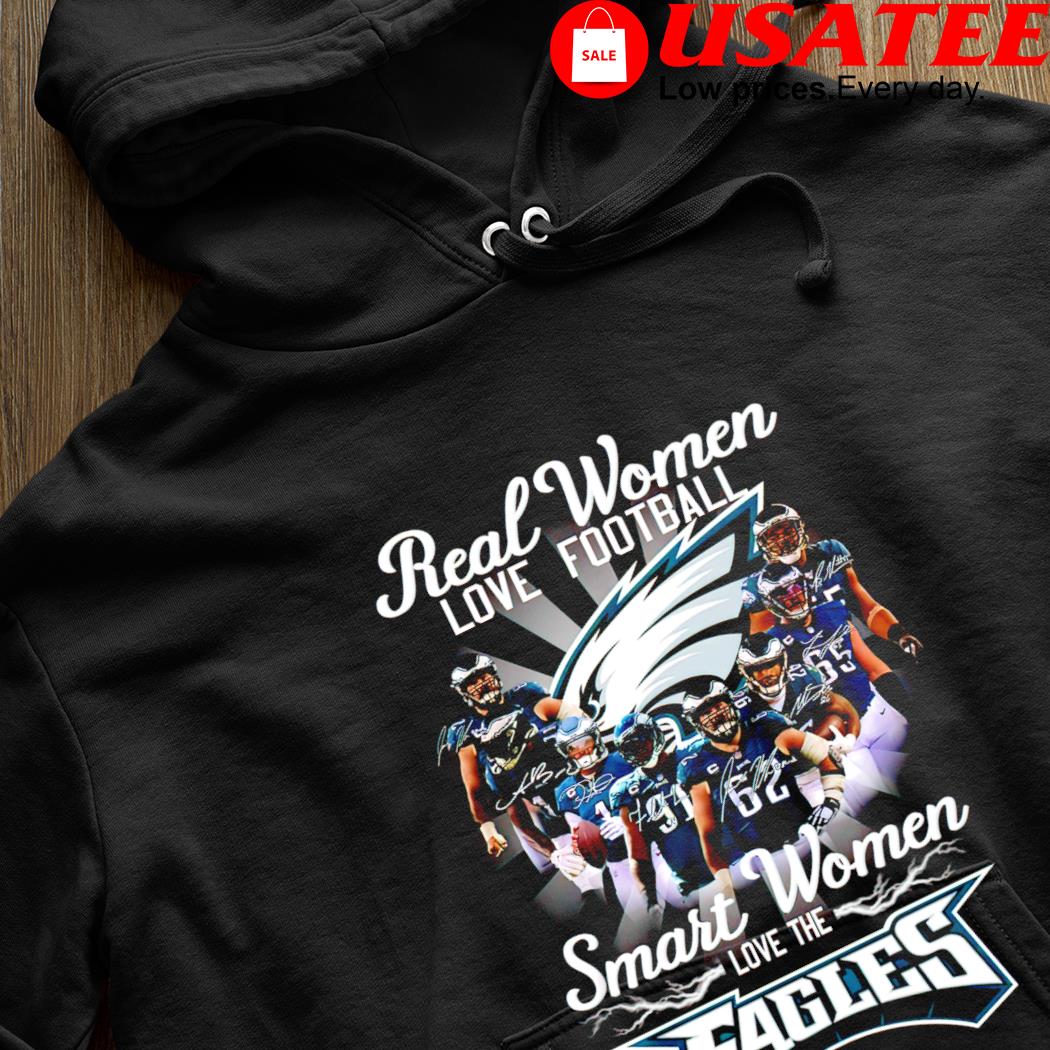 Real women love football smart women love the Philadelphia Eagles signature  shirt, hoodie, sweater, long sleeve and tank top