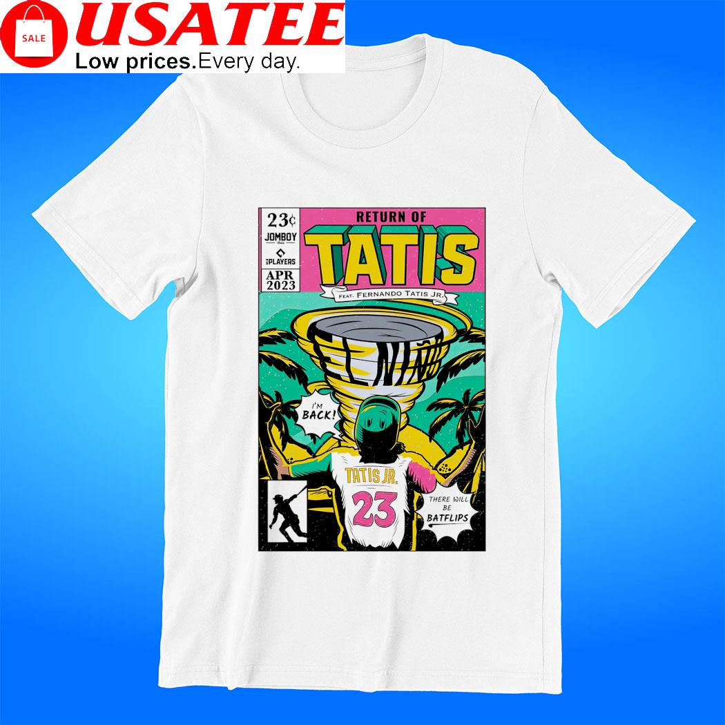 Men's Return of Tatis feat Fernando Tatis Jr shirt, hoodie, sweater,  longsleeve and V-neck T-shirt