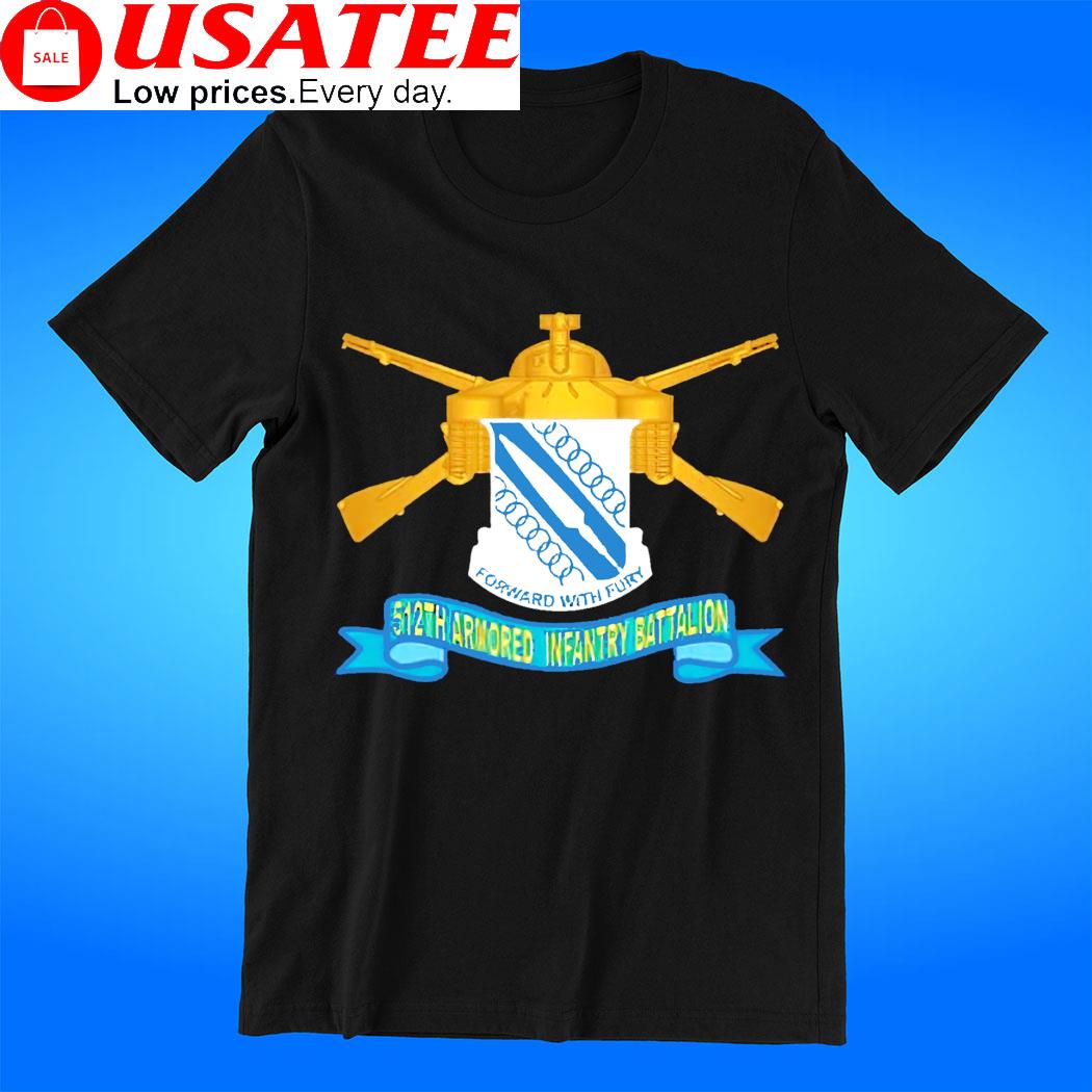 512th Armored Infantry Battalion Forward with Fury logo shirt