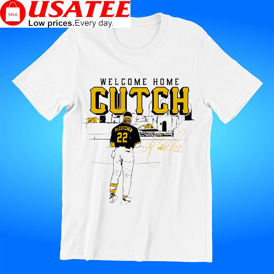 Andrew McCutchen Pittsburgh Pirates welcome home Cutch signature 2023 shirt