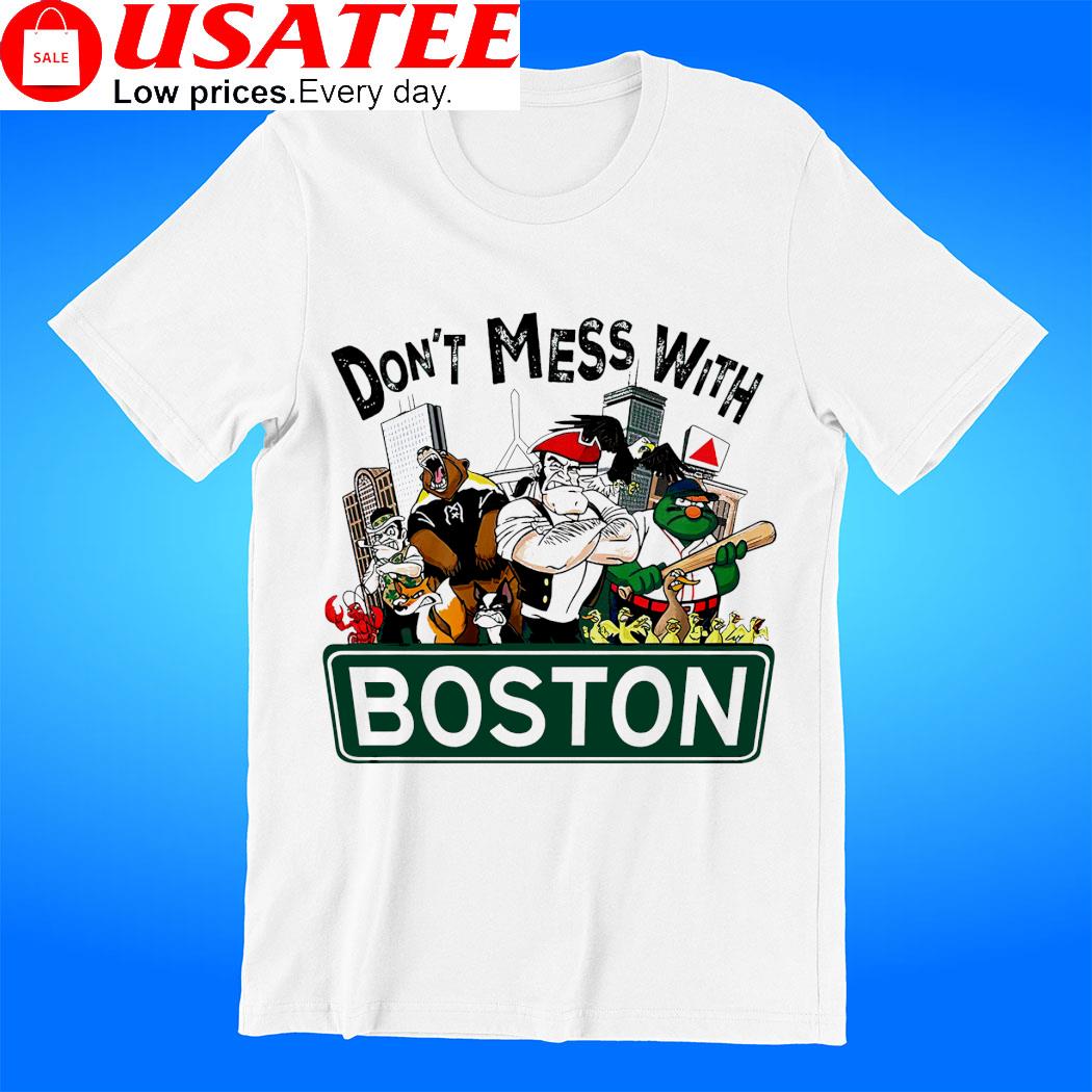 Don't mess with Boston City sports team mascot shirt