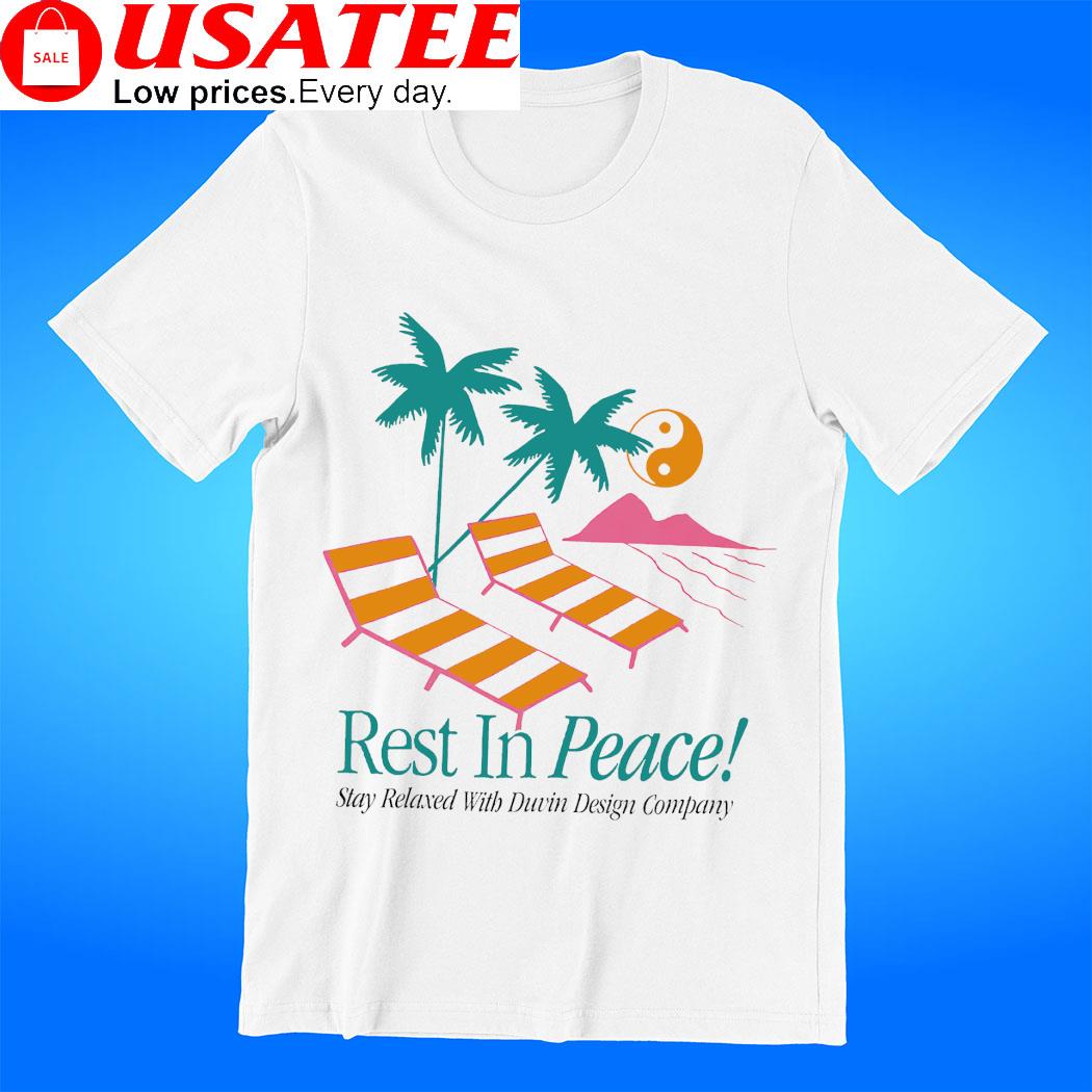 Rest in Peace stay relaxed with Duvin Beach shirt