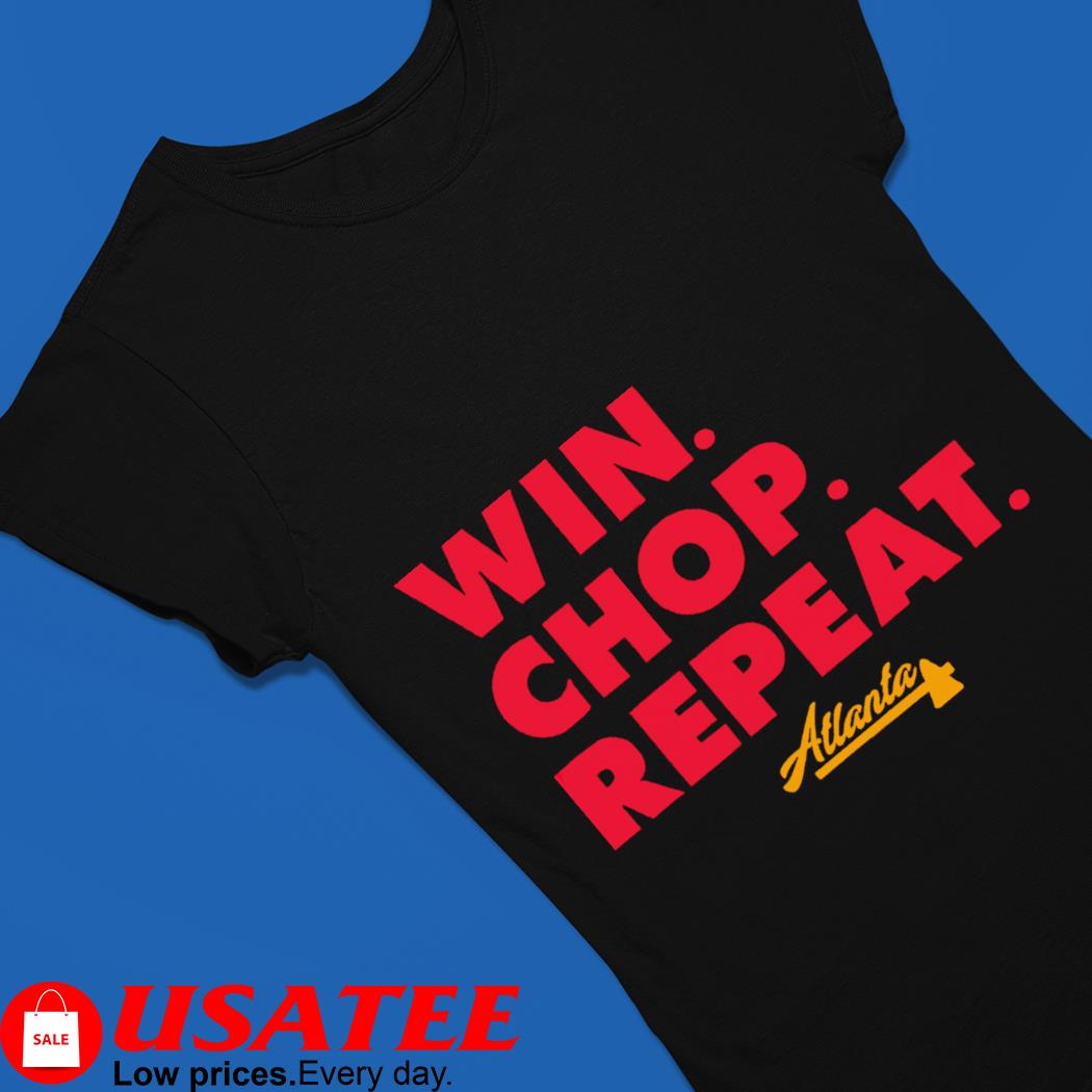 Atlanta Braves Champions Win Chop Repeat Shirt, hoodie, sweater, long  sleeve and tank top