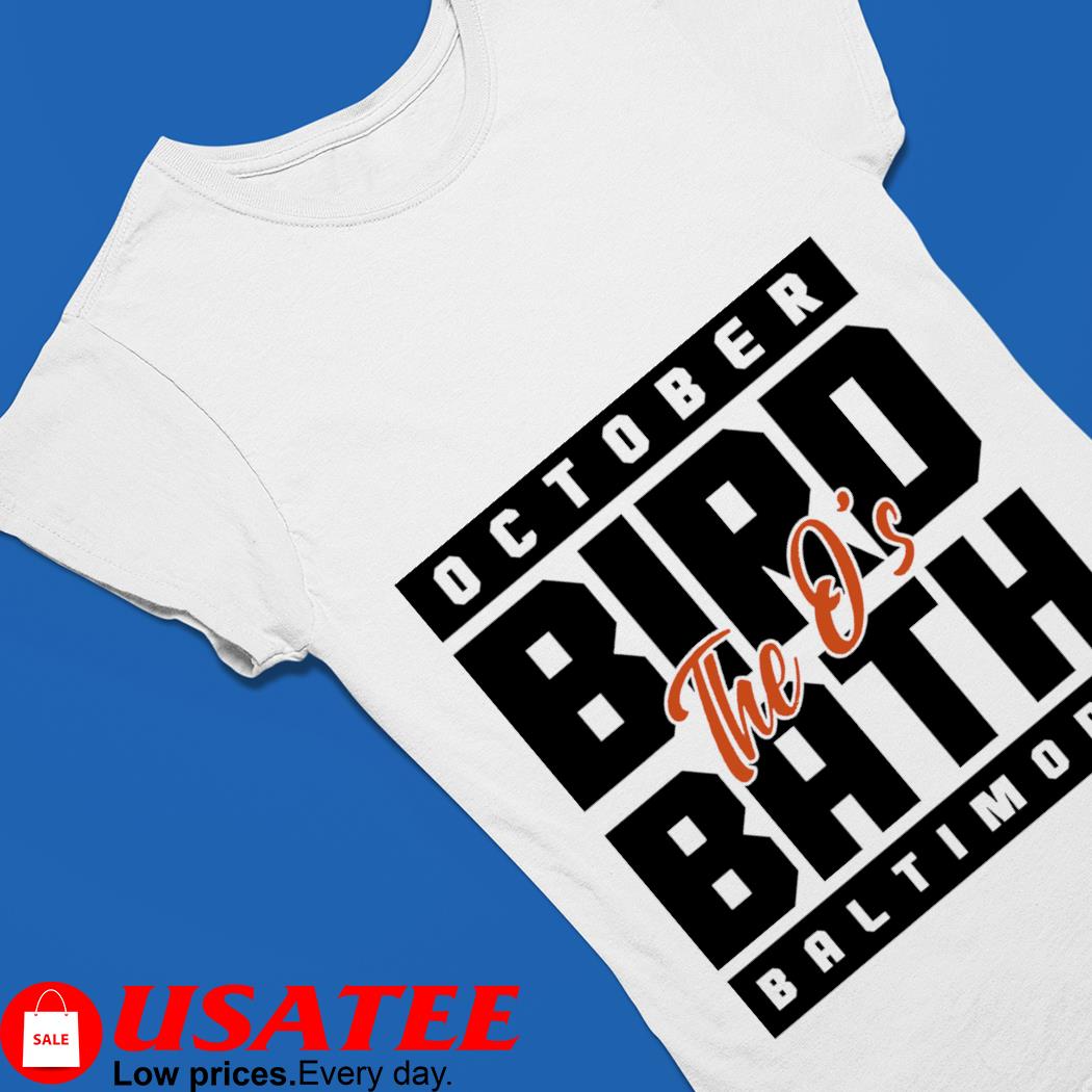 Baltimore Orioles October is for the Birds shirt