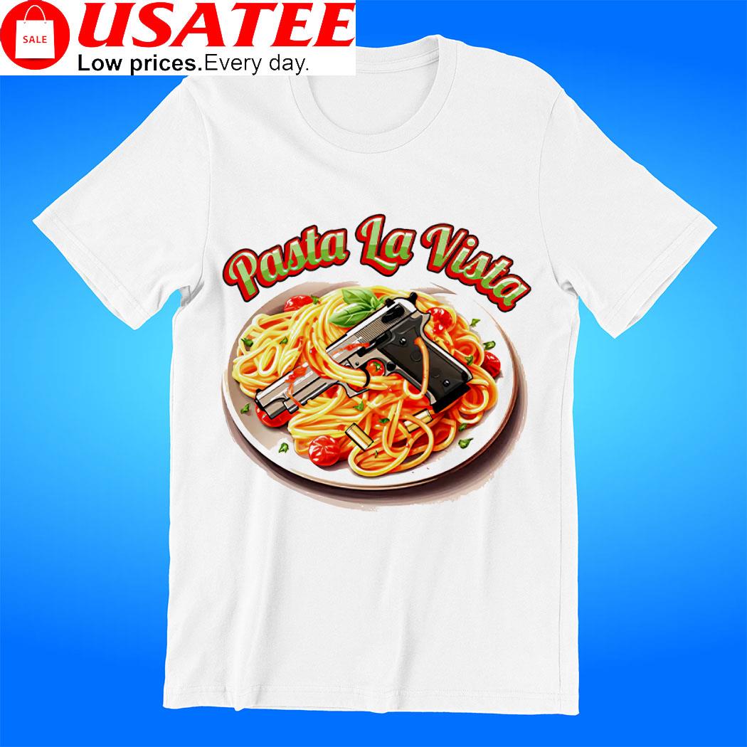 Pasta La Vista Gun Shirt