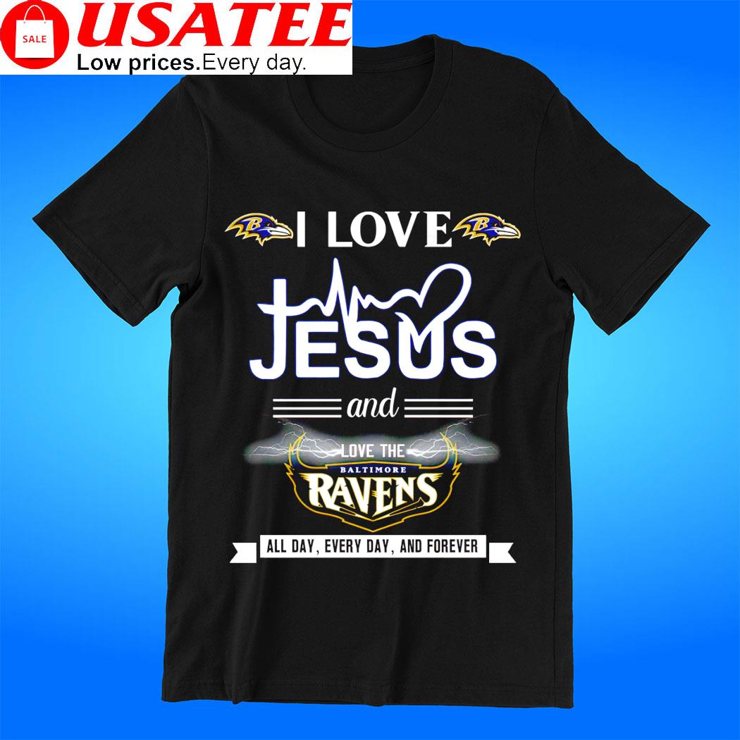 Top i love jesus and love the baltimore ravens all day every day