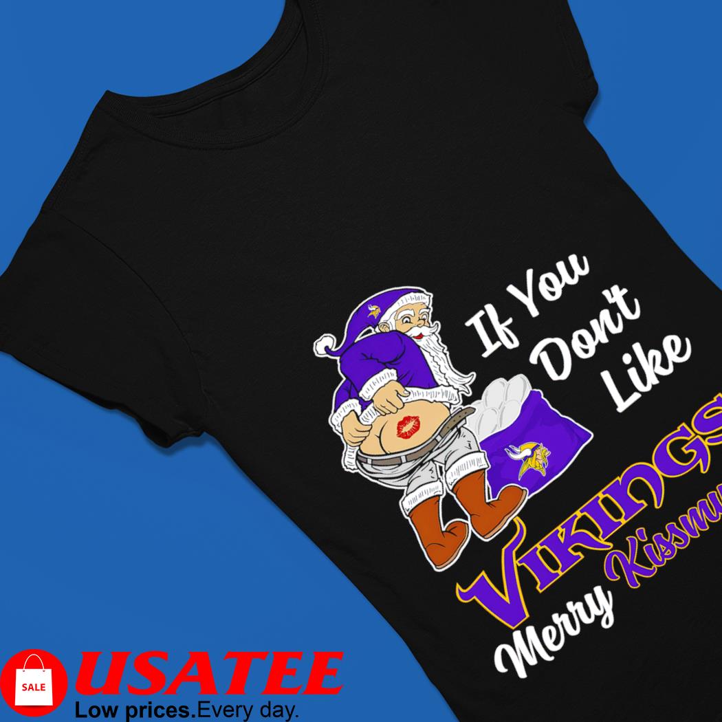 If you don't like vikings merry kissmyass shirt, hoodie, sweater