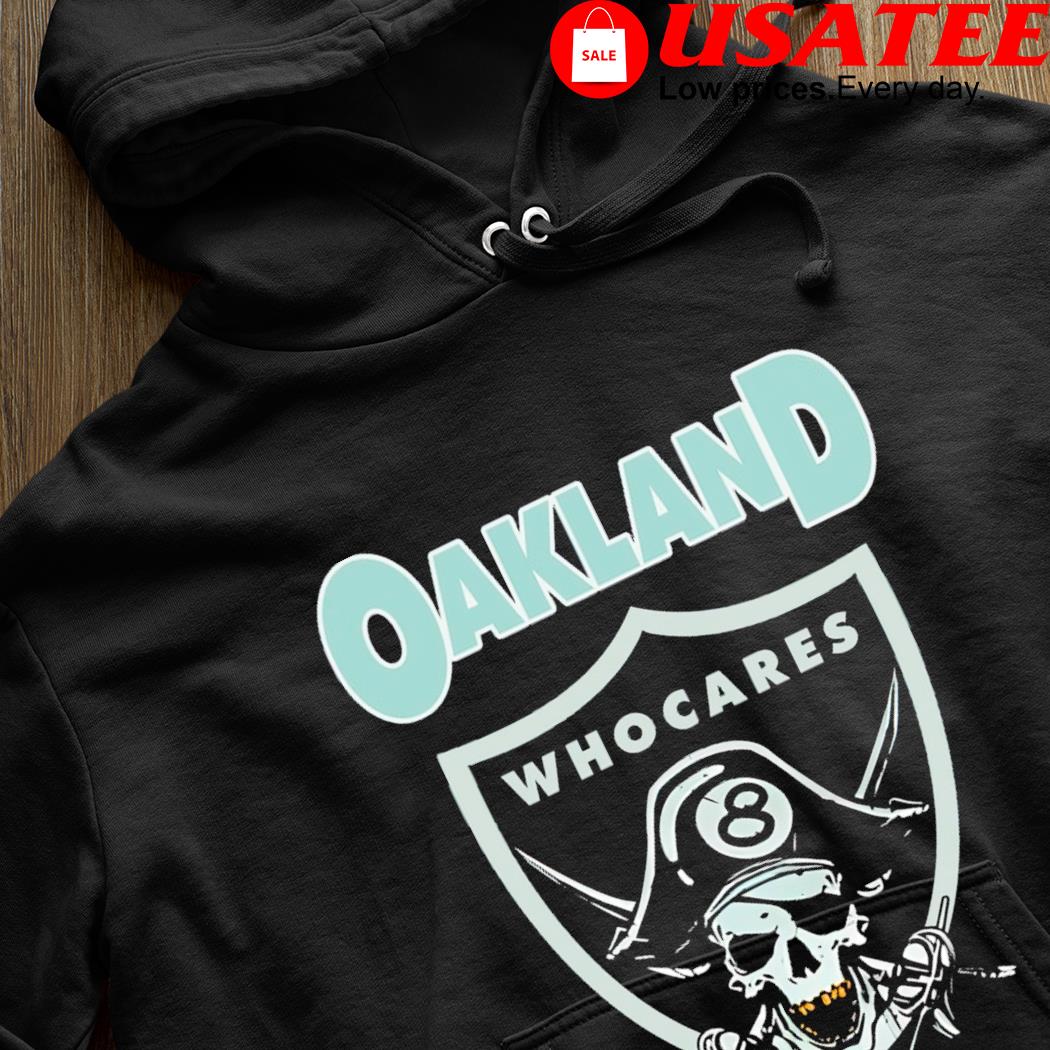 Oakland Who Cares 8 Raiders Skull Shirt - ShirtsOwl Office