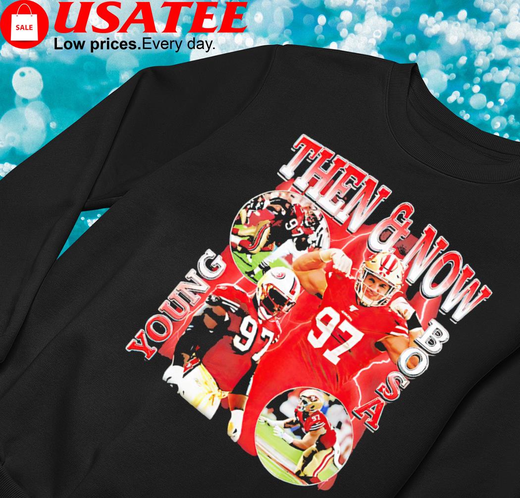 Nick Bosa Then And Now Young Bosa T-Shirt - ShirtsOwl Office