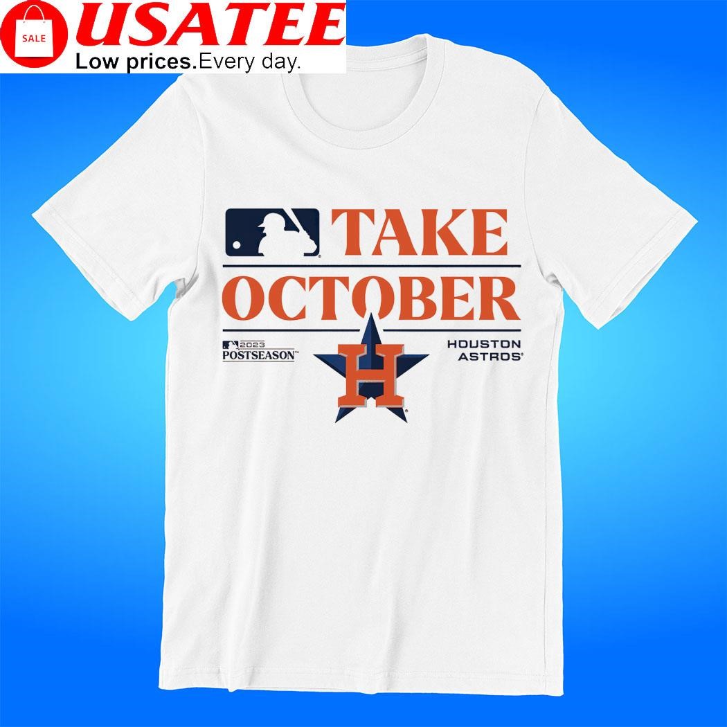 Houston Astros Take October 2023 Postseason Locker Room T-Shirt, hoodie,  sweater, long sleeve and tank top