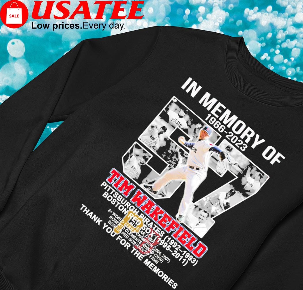 Original in memory of 1966 2023 Tim Wakefield thank you for the memories  shirt, hoodie, sweater, long sleeve and tank top