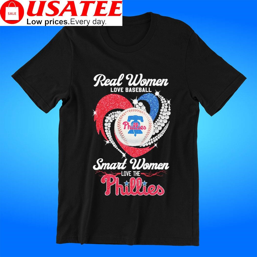Real Women Love Baseball Smart Women Love The Phillies T Shirt