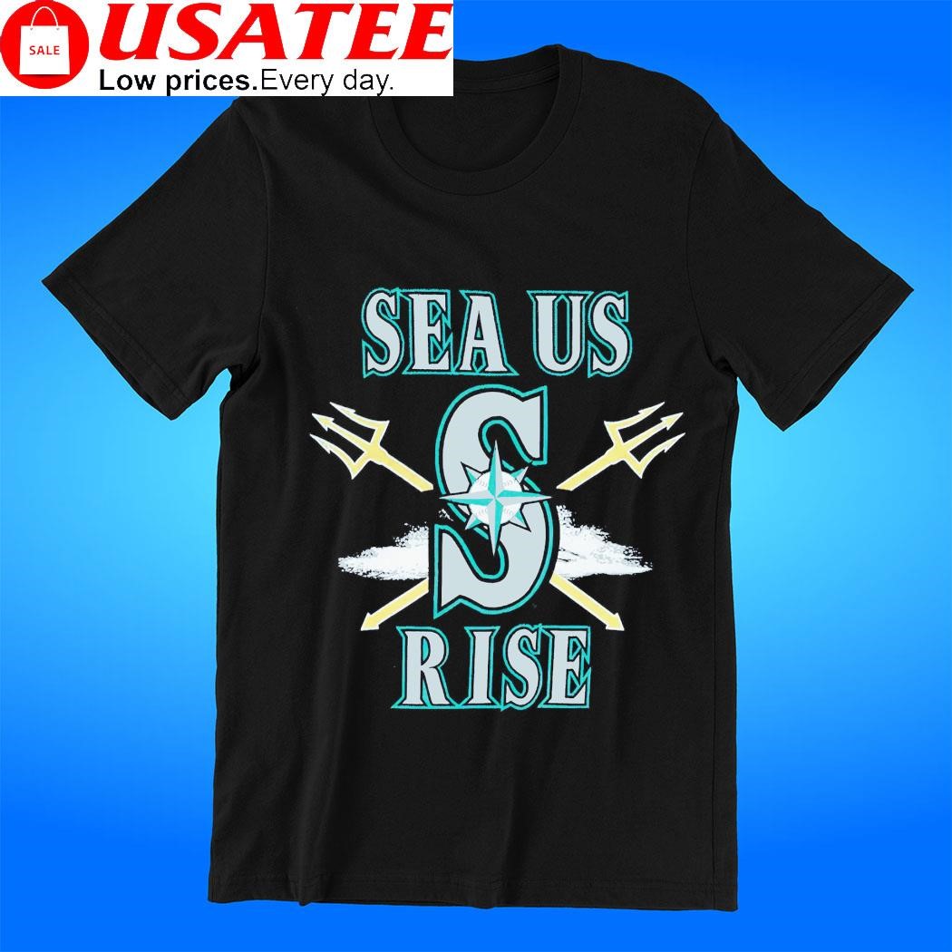 Sea Us Rise Seattle Mariners Shirt - Bring Your Ideas, Thoughts