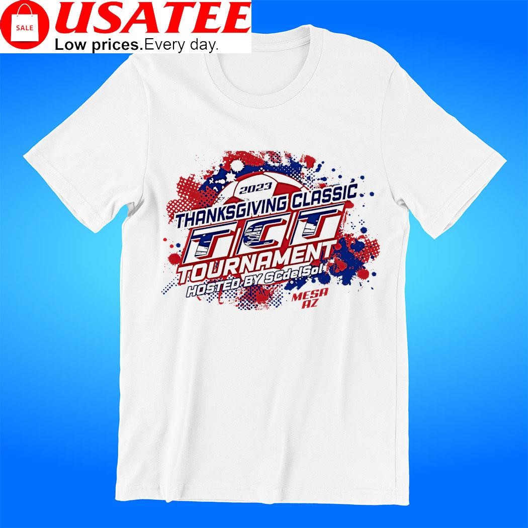 2023 Thanksgiving Classic Tournament TCT hosted by ScdelSol logo shirt