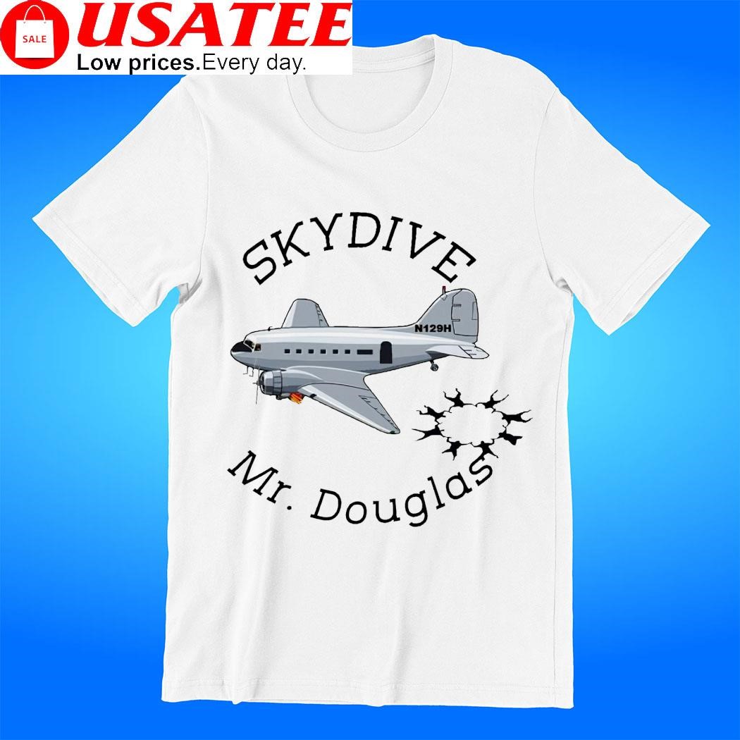 Airplane Skydive Mr. Douglas art shirt