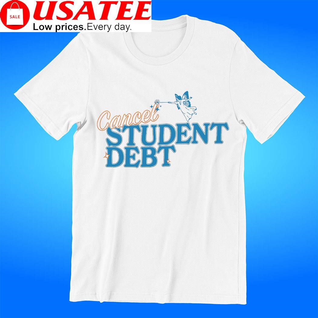 Cancel student debt fairy t-shirt