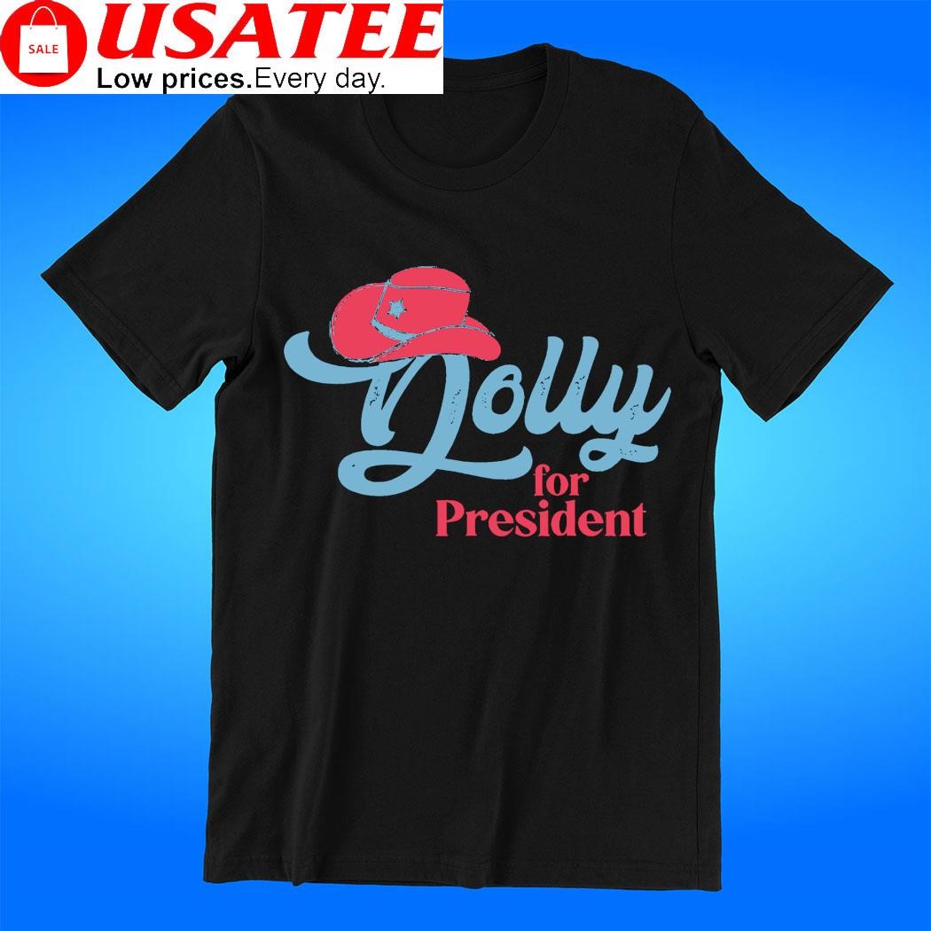 Cowboy hat Dolly for president t-shirt