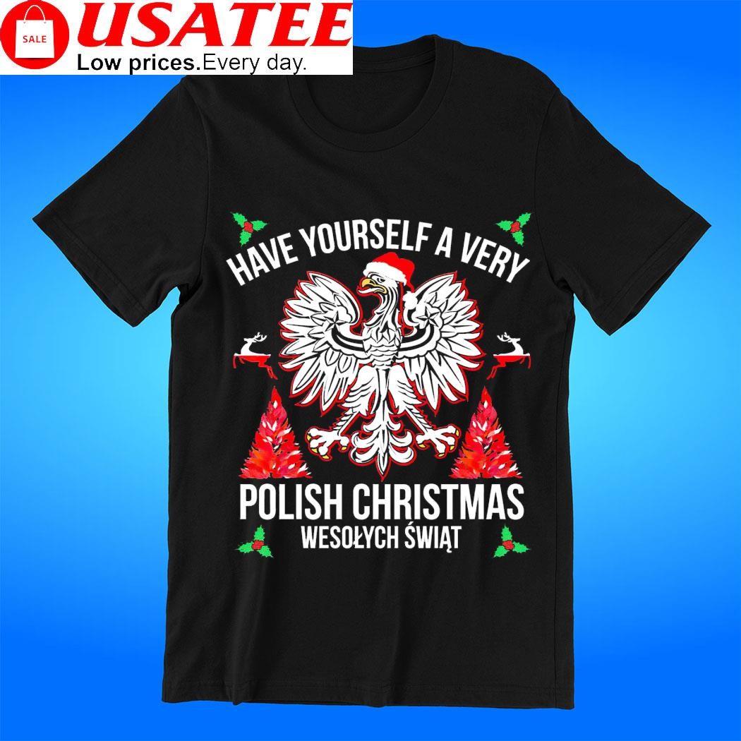 Have yourself a very Polish Christmas 2023 shirt