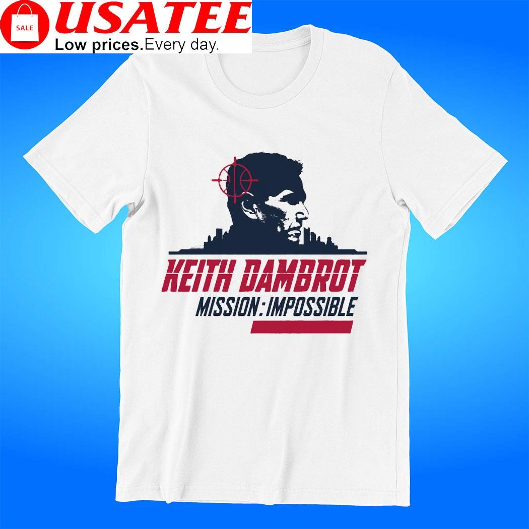 Keith Dambrot Mission Impossible shirt