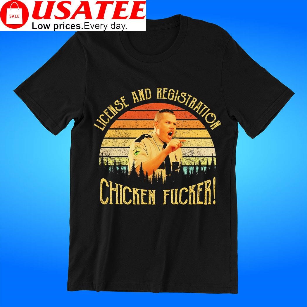License and registration chicken fucker vintage t-shirt