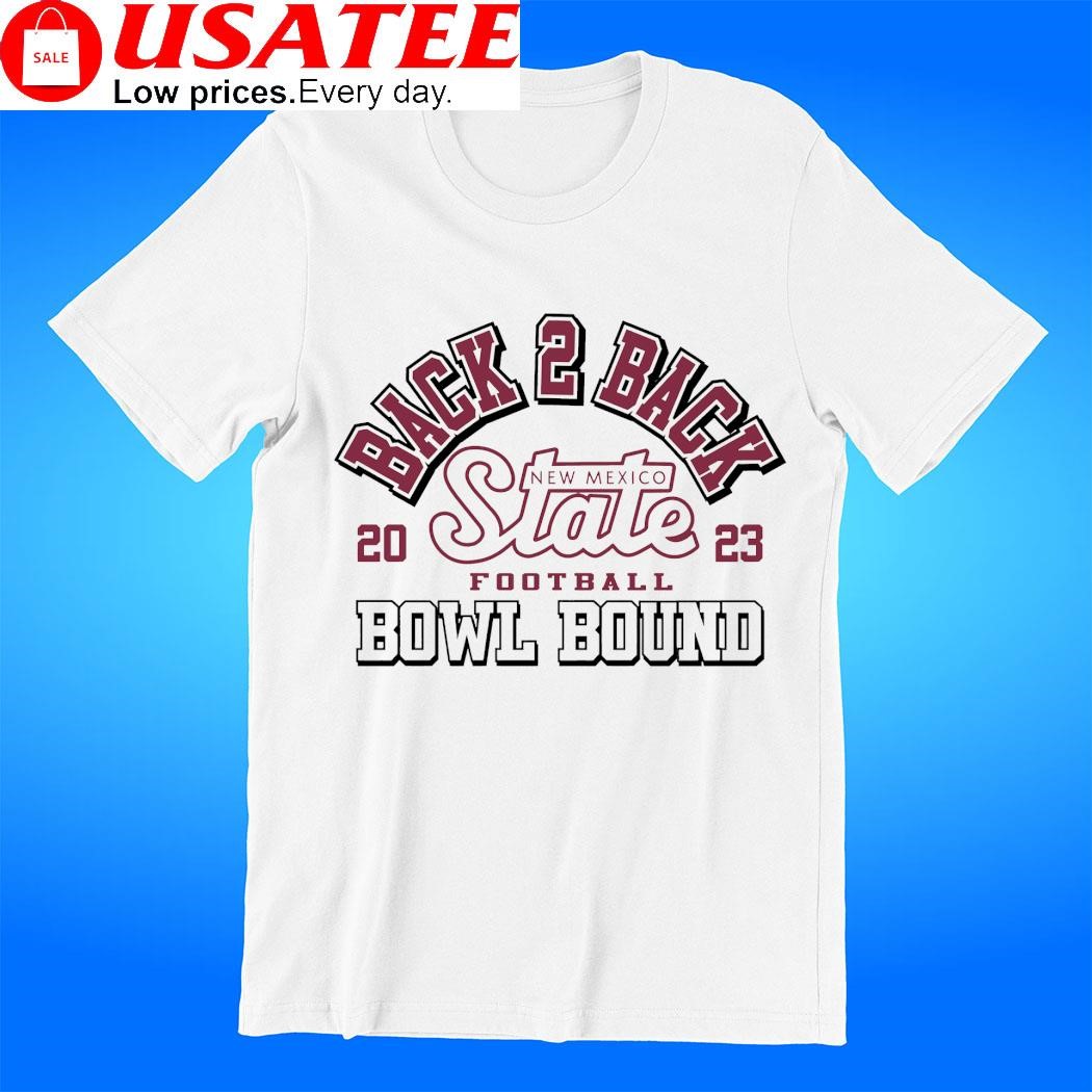 New Mexico State Aggies back 2 back 2023 Bowl Bound shirt