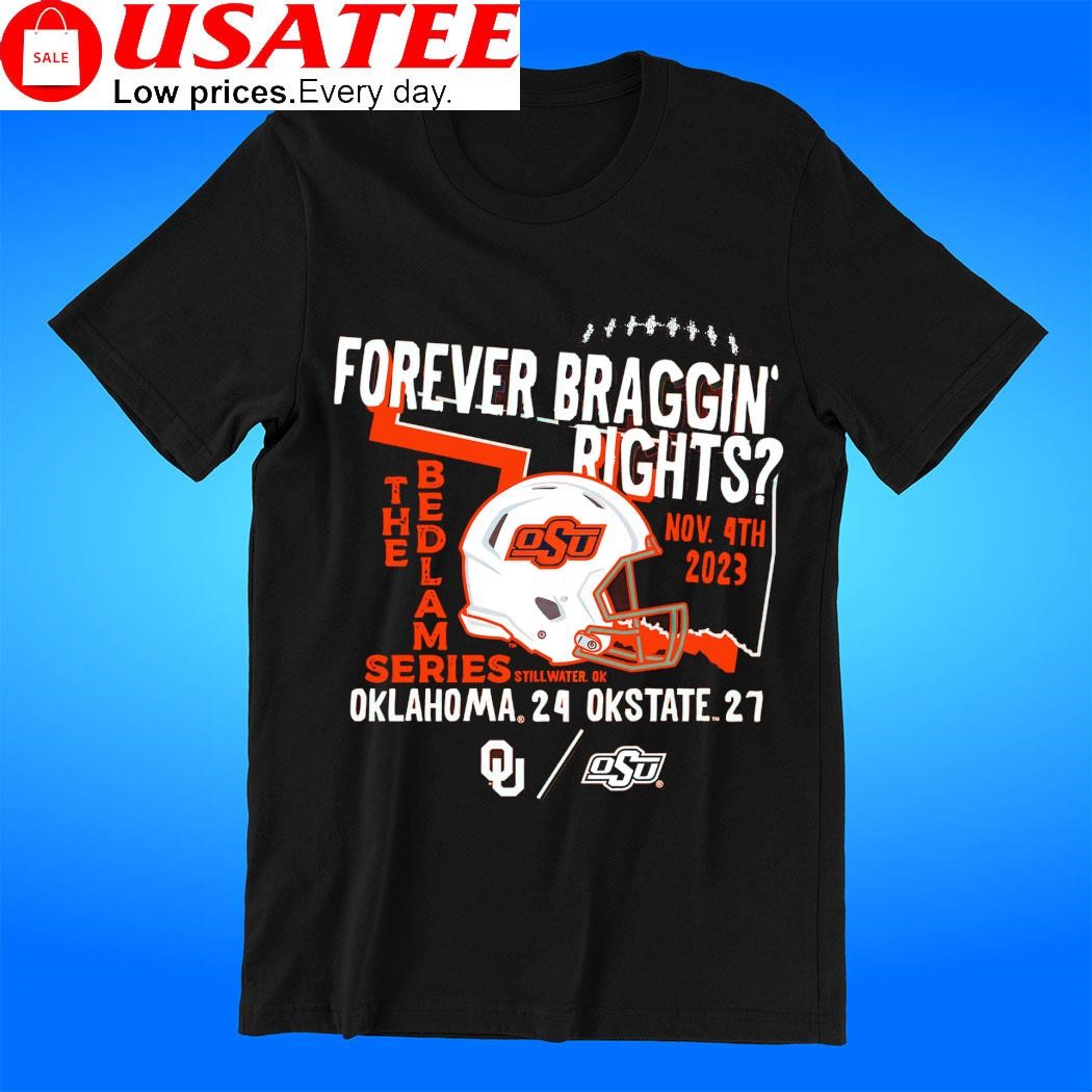 Oklahoma State Cowboys vs Oklahoma Sooners forever Braggin' rights the Bedlam series helmet shirt
