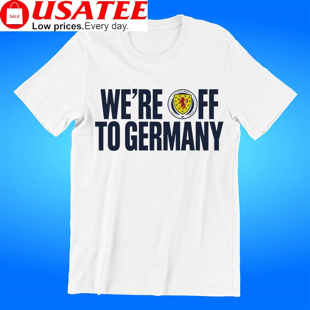 Scotland FC we're off to Germany shirt