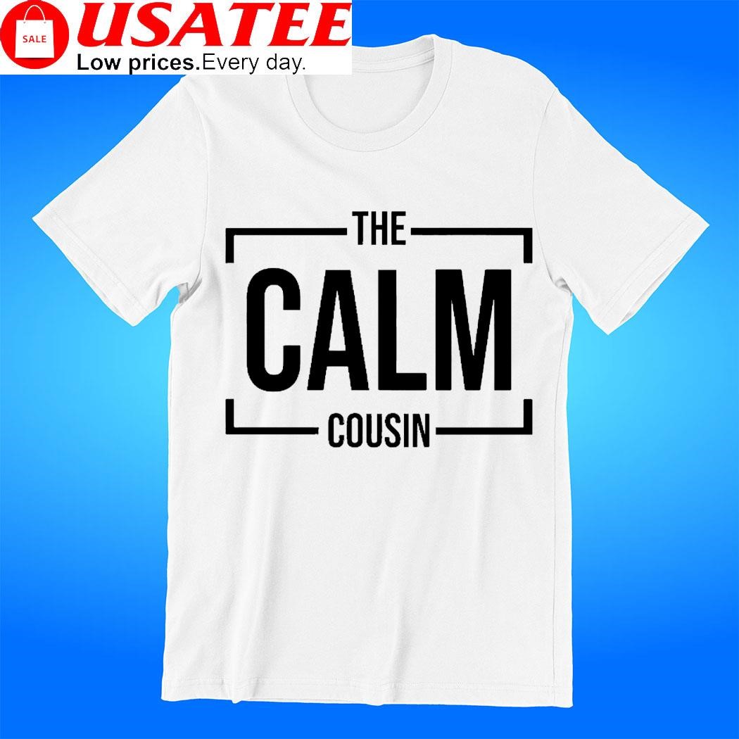 The Calm Cousin 2023 t-shirt