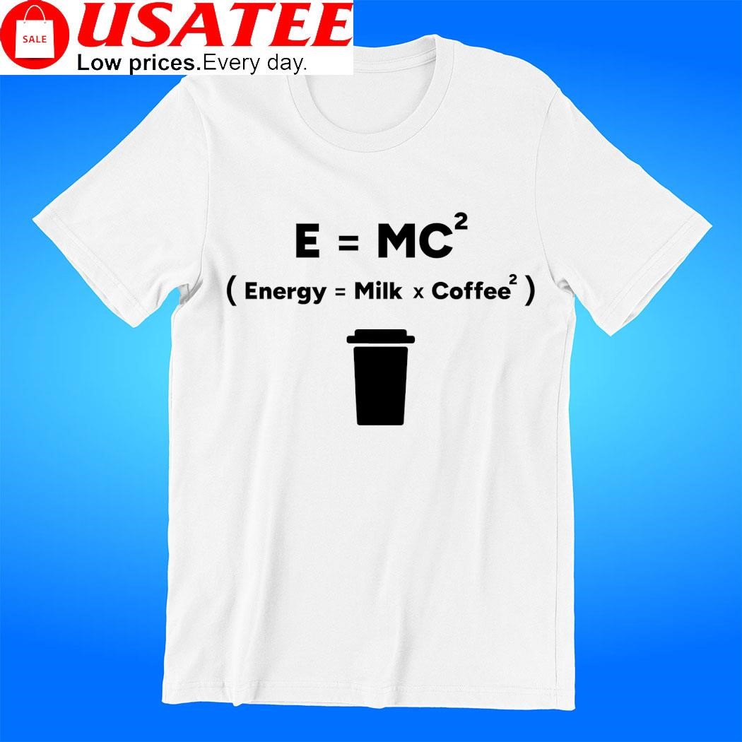 Theory of Coffee Energy Milk and Coffee shirt