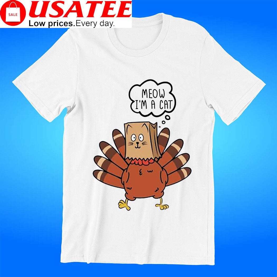 Turkey say meow I'm a cat Thanksgiving tee